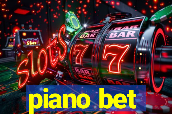 piano bet